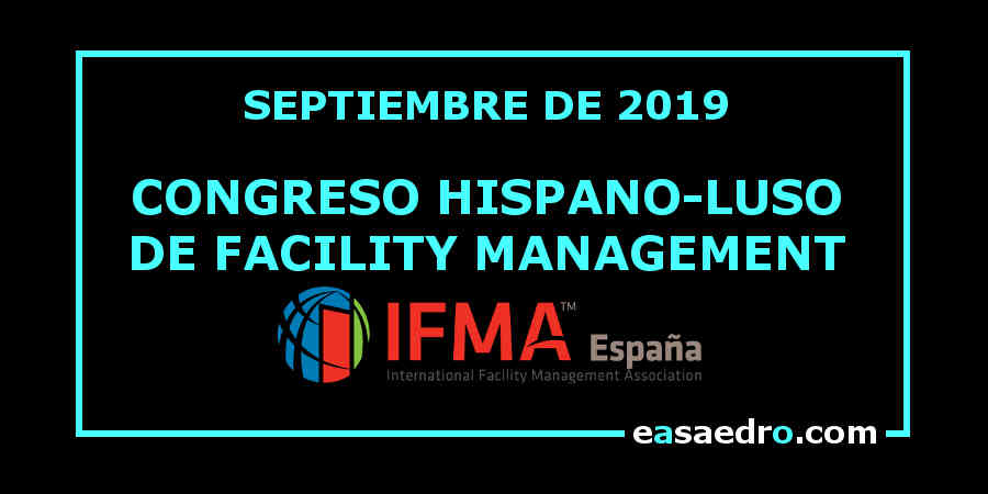 Encuentro Hispano-Luso de Facility Management 2019, con IFMA